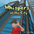 Whispers of the City Sights and Sounds of the Big City