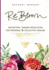 Rebloom: Archetypal Trauma Resolution for Personal & Collective Healing
