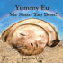 Yummy Eu Me Sinto To Bem: Um livro infantil ilustrado sobre sentimentos e emoes, mostrando a crianas e adultos maneiras de fazer amizade com sentimentos e amar a si mesmos.