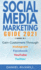 Social Media Marketing Guide 2021 2 Books in 1 Gain Customers Through Instagram, Facebook, Youtube, and Twitter