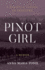Pinot Girl: a Family. a Region. an Industry