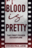 Blood is Pretty: The First Fixxer Adventure