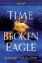 Time of the Broken Eagle (Lost Lake Series)