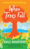 When Trees Fall