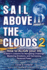 Sail Above the Clouds 2-How to Align Your Life: a Sailor's Lessons for Navigating Challenge, Mastering Emotions, and Harnessing Personal Power
