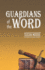 Guardians of the Word