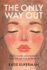 The Only Way Out: A bully, a victim and a bystander whose lives will never be the same