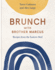 Brunch With Brother Marcus Format: Hardback