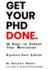 Get Your PhD Done: 28 Days to Reboot Your Motivation: Dyslexic-Font Edition
