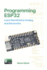 Programming Esp32: Learn Micropython Coding and Electronics