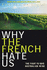Why the French Hate Us: the Real Story of Australian Wine
