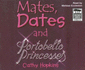 Mates, Dates and Portobello Princesses (Audio Cd)