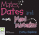 Mates, Dates and Mad Mistakes: Library Edition