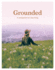 Grounded: Slow, Grow, Make, Do: a Companion for Slow Living