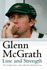 Glenn McGrath: Line and Strength: the Complete Story