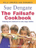 The Failsafe Cookbook: Reducing Food Chemicals for Calm, Happy Families