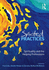 Spirited Practices: Spirituality and the Helping Professions (Practice in Society)