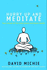 Hurry Up and Meditate
