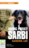 Saving Private Sarbi: the True Story of Australia's Canine War Hero: Library Edition