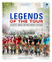 Legends of the Tour: the Hottest, Toughest and Fastest Riders of This Decade