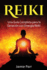 Reiki: Una Gua Completa para la Sanacin con Energa Reiki