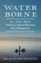 Water Borne: A 1,200-Mile Paddleboarding Pilgrimage