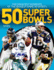 50 Super Bowls: the Greatest Moments of the Biggest Game in Sports