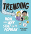 Trending: How and Why Stuff Gets Popular