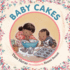 Baby Cakes Format: Board Books