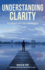 Understanding Clarity: an Insight Into Self Awareness