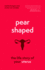 Pear-Shaped: The Life Story of Your Uterus