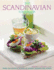 The Scandinavian Cookbook: Fresh and Fragrant Cooking of Sweden, Denmark and Norway