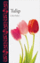 Tulip Format: Hardcover