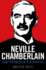 Neville Chamberlain: the Passionate Radical