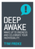 Deep Awake: Wake Up to Oneness and Celebrate Your Individuality