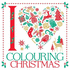 I Heart Colouring Christmas (Colouring Books)