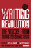 Writing Revolution: The Voices from Tunis to Damascus