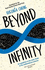 Beyond Infinity: An expedition to the outer limits of the mathematical universe