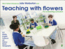 Teaching With Flowers-for a Blooming Curriculum (Mick Waters Introduces)