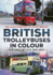 British Trolleybuses in Colour: the Last Decade 1961-1972