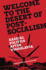 Welcome to the Desert of Post-Socialism: Radical