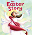 The Easter Story (My First Bible Stories)