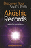 Discover Your Soul's Path Through the Akashic Records: Taking Your Life From Ordinary to Extraordinary