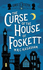 The Curse of the House of Foskett (the Gower Street Detective Series)