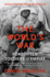 The World's War [Paperback] [Jan 01, 2012] Na