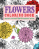 Flowers Colouring Book: Beautiful Pictures From the Garden of Nature