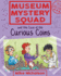 Museum Mystery Squad and the Case of the Curious Coins 3 Young Kelpies