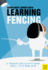 Learning Fencing: a Training and Activity Book for 6-to 10-Year-Olds