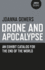 Drone and Apocalypse: an Exhibit Catalog for the End of the World