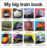 My Big Train Book (My Big Board Books) (My Big Books)